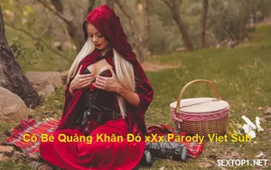 Lỗ lồn quàng khăn đỏ quan hệ parody vietsub